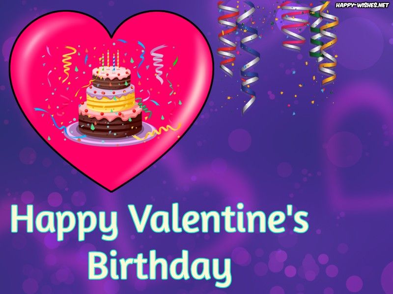 Featured image of post Happy Birthday Valentine&#039;s Day Images